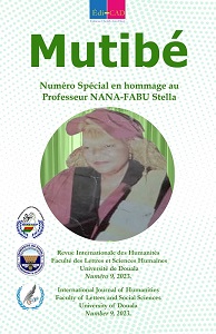  Mutibé. Revue Internationale des Humanités, N°9, 2022. Numéro Spécial en hommage au Professeur NANA-FABU Stella    